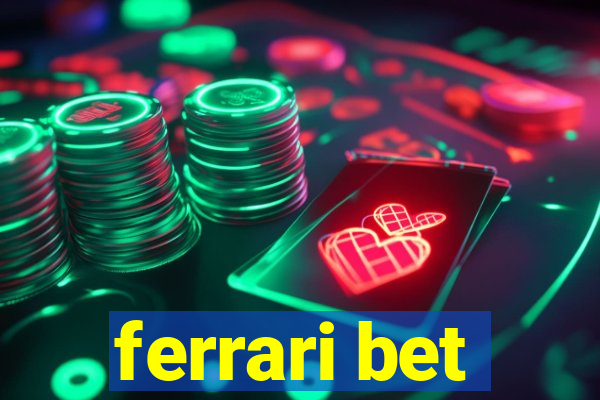 ferrari bet